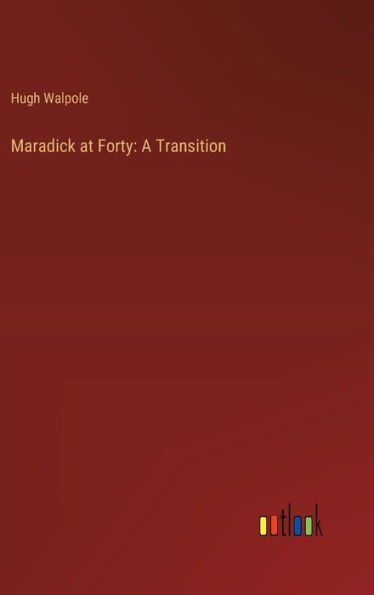 Maradick at Forty: A Transition