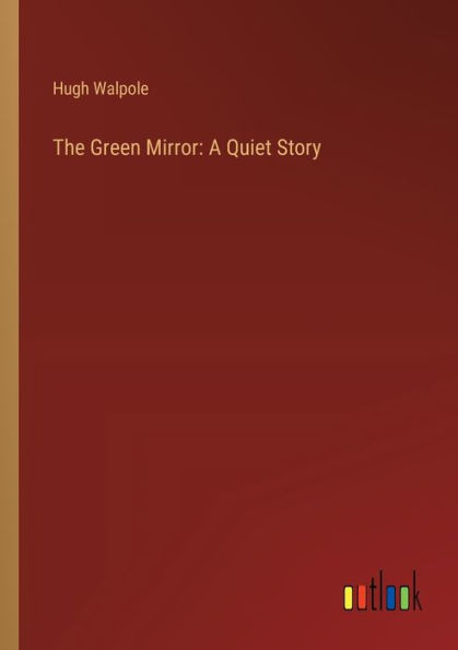 The Green Mirror: A Quiet Story