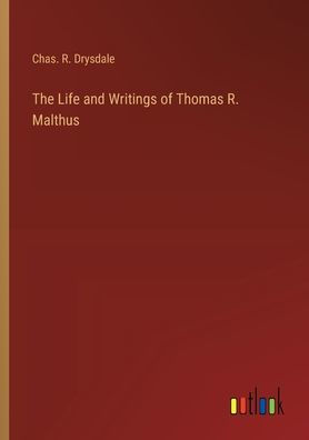 The Life and Writings of Thomas R. Malthus