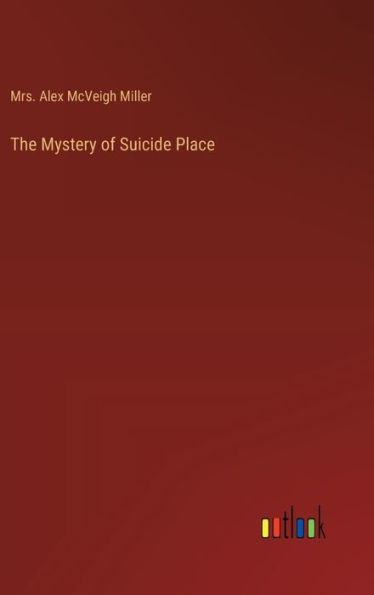 The Mystery of Suicide Place