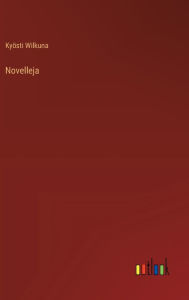 Title: Novelleja, Author: Kyïsti Wilkuna