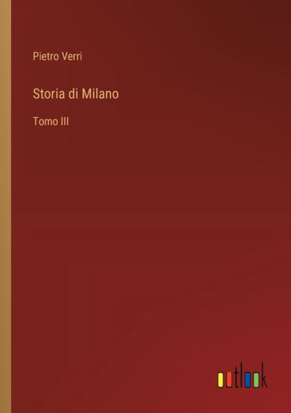 Storia di Milano: Tomo III