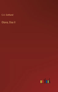 Title: Otava, Osa II, Author: C a Gottlund