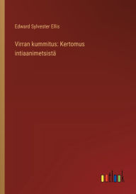 Title: Virran kummitus: Kertomus intiaanimetsistï¿½, Author: Edward Sylvester Ellis