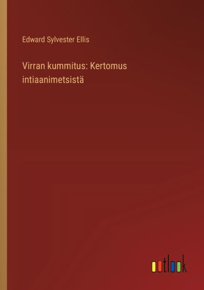 Virran kummitus: Kertomus intiaanimetsistï¿½