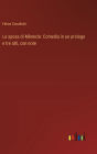La sposa di Mï¿½necle: Comedia in un prologo e tre atti, con note