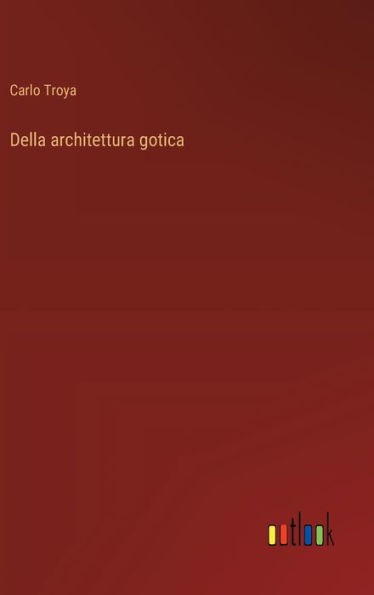 Della architettura gotica