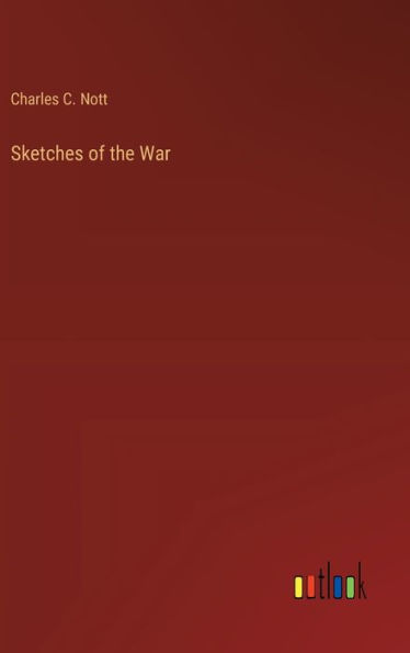 Sketches of the War