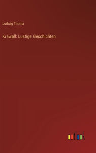 Title: Krawall: Lustige Geschichten, Author: Ludwig Thoma