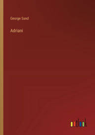 Title: Adriani, Author: George Sand