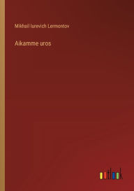 Title: Aikamme uros, Author: Mikhail Iurevich Lermontov