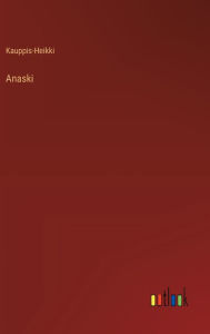 Title: Anaski, Author: Kauppis-Heikki