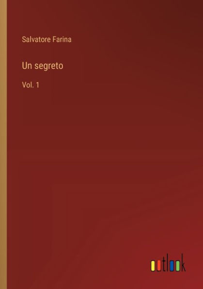 Un segreto: Vol. 1