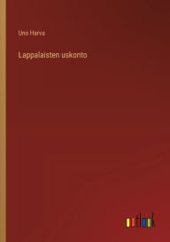 Title: Lappalaisten uskonto, Author: Uno Harva