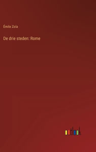 Title: De drie steden: Rome, Author: ïmile Zola