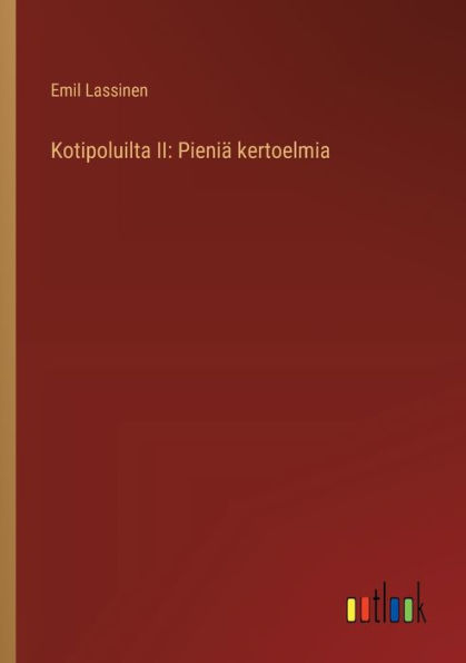 Kotipoluilta II: Pieniï¿½ kertoelmia