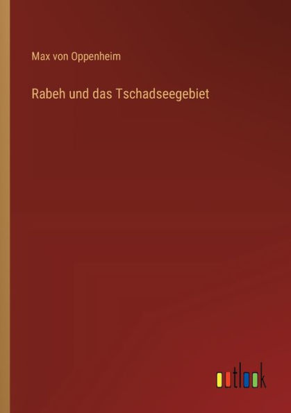 Rabeh und das Tschadseegebiet