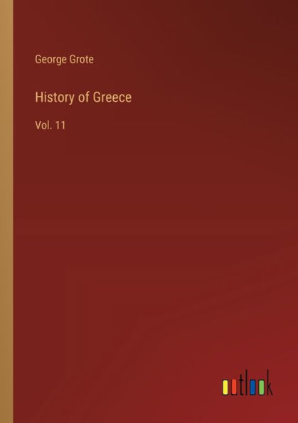 History of Greece: Vol. 11