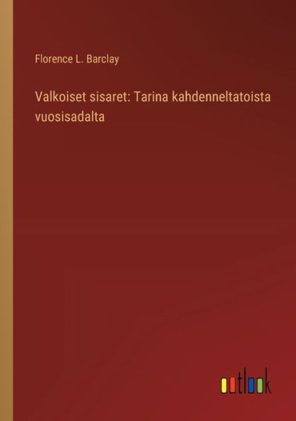 Valkoiset sisaret: Tarina kahdenneltatoista vuosisadalta