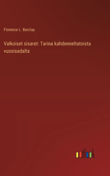 Valkoiset sisaret: Tarina kahdenneltatoista vuosisadalta