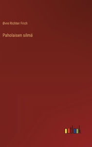 Title: Paholaisen silmï¿½, Author: ïVre Richter Frich