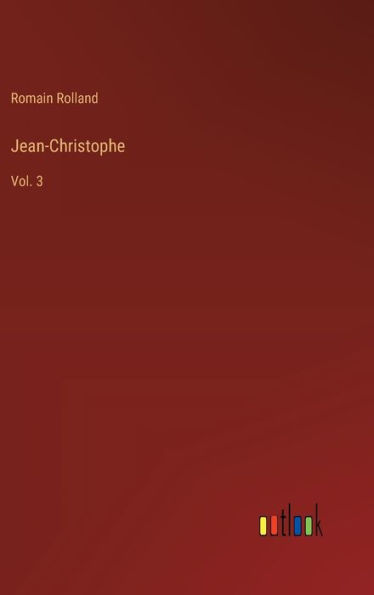 Jean-Christophe: Vol. 3