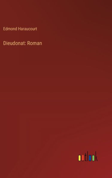 Dieudonat: Roman