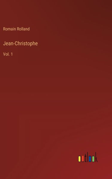 Jean-Christophe: Vol. 1