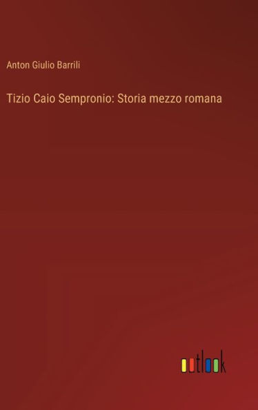 Tizio Caio Sempronio: Storia mezzo romana