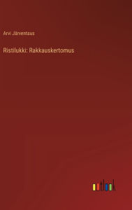 Title: Ristilukki: Rakkauskertomus, Author: Arvi Jïrventaus