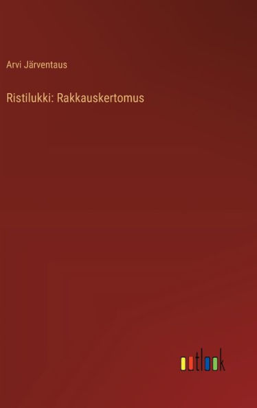 Ristilukki: Rakkauskertomus