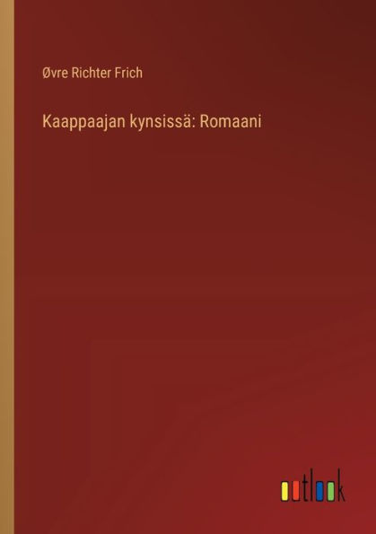 Kaappaajan kynsissï¿½: Romaani