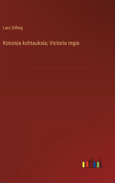 Kotoisia kohtauksia; Victoria regia