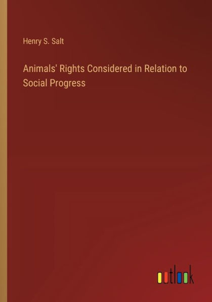 Animals' Rights Considered Relation to Social Progress