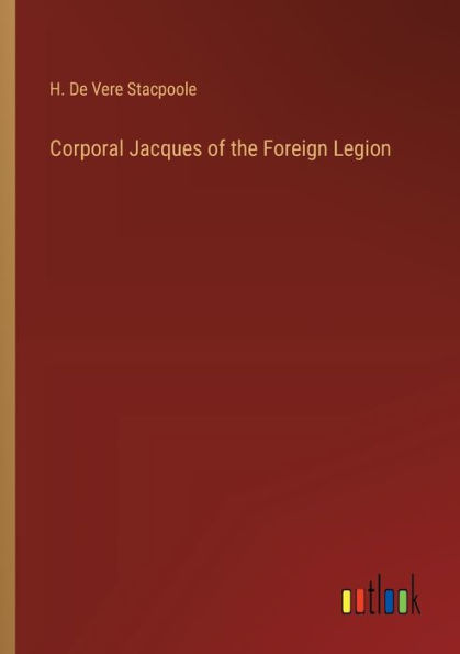 Corporal Jacques of the Foreign Legion