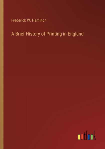 A Brief History of Printing England