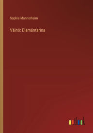 Title: Vï¿½inï¿½: Elï¿½mï¿½ntarina, Author: Sophie Mannerheim