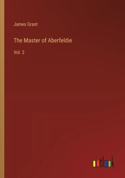 The Master of Aberfeldie: Vol. 2