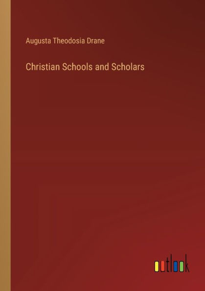 Christian Schools and Scholars