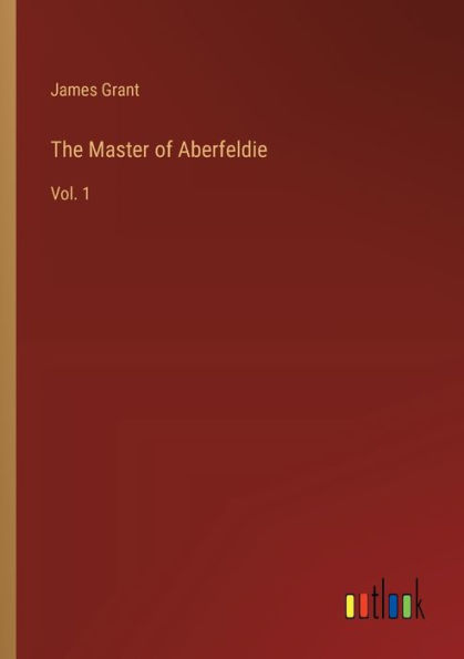 The Master of Aberfeldie: Vol. 1
