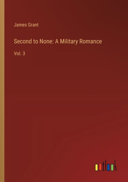 Second to None: A Military Romance:Vol. 3