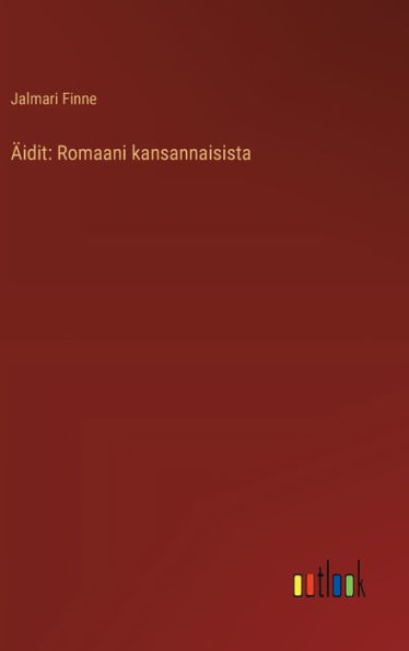 ï¿½idit: Romaani kansannaisista