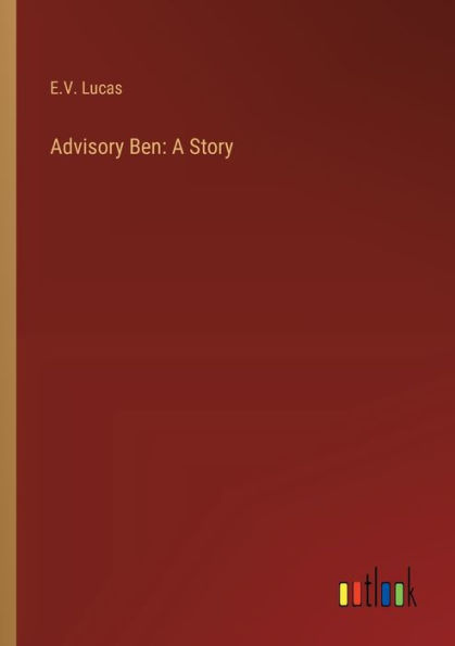 Advisory Ben: A Story