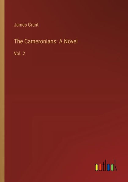 The Cameronians: A Novel: Vol. 2