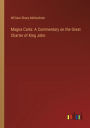 Magna Carta: A Commentary on the Great Charter of King John