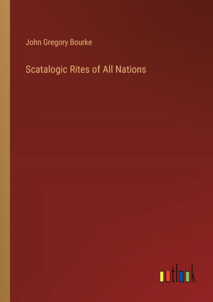 Scatalogic Rites of All Nations