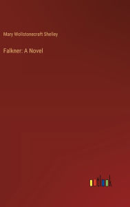 Title: Falkner, Author: Mary Shelley