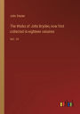 The Works of John Dryden, now first collected in eighteen volumes: Vol. 14