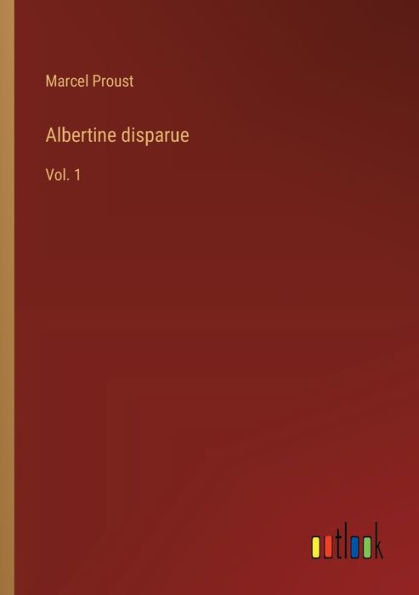 Albertine disparue: Vol