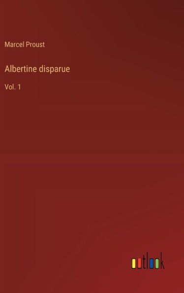 Albertine disparue: Vol. 1